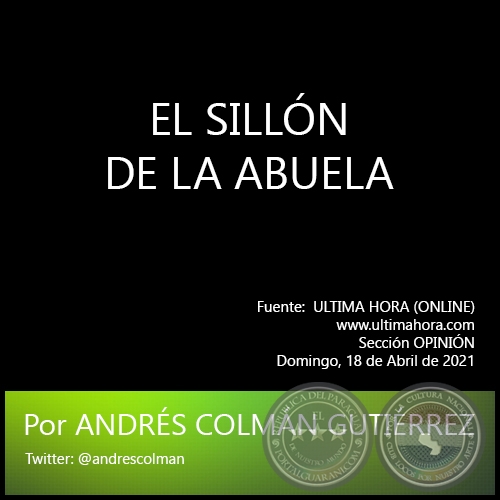 EL SILLN DE LA ABUELA - Por ANDRS COLMN GUTIRREZ - Domingo, 18 de Abril de 2021